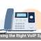 Choosing the Right VoIP System